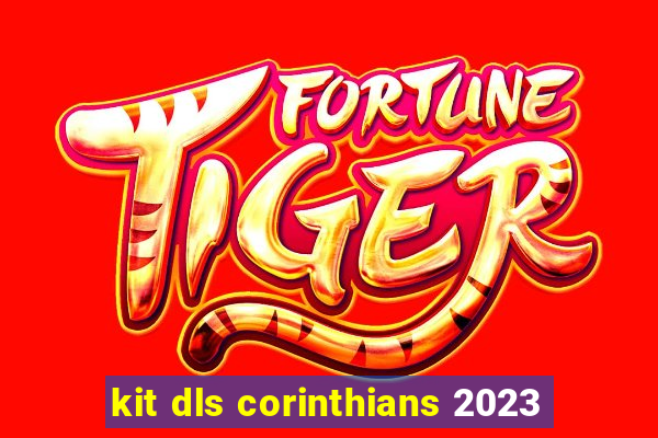 kit dls corinthians 2023